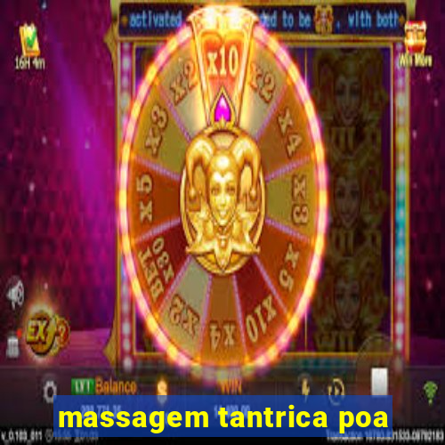 massagem tantrica poa